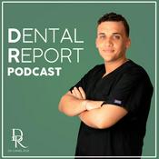 Podcast Dental Report