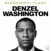 Podcast Denzel Washington - Biography Flash