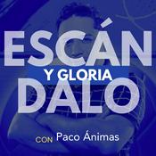 Podcast Escándalo y Gloria con Paco Ánimas