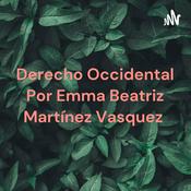 Podcast Derecho Occidental Por Emma Beatriz Martínez Vasquez