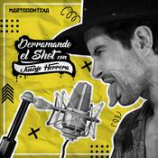 Podcast Derramando el shot con Juanjo Herrera