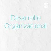 Podcast Desarrollo Organizacional