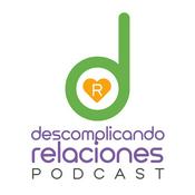 Podcast Descomplicando Relaciones
