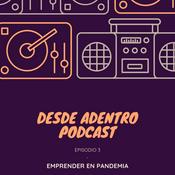 Podcast TE CUENTO DESDE CASA - Desde Adentro Podcast