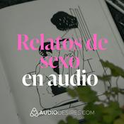 Podcast Deseo y placer en tus oídos 🫦🔥 Relatos de sexo en audio