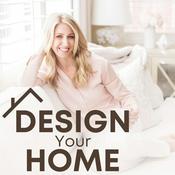 Podcast Design Your Home