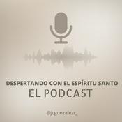 Podcast Despertando con el Espíritu Santo