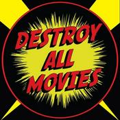 Podcast Destroy All Movies: The Movie Review Show
