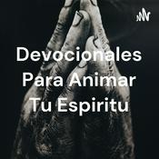 Podcast Devocionales Para Animar Tu Espiritu