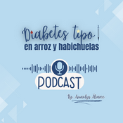 Podcast Diabetes tipo 1 en arroz y habichuelas