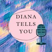 Podcast Diana tells you
