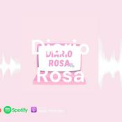 Podcast Diario Rosa
