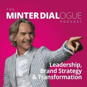 Podcast Leadership, Brand Strategy & Transformation - Minter Dialogue