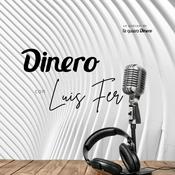 Podcast Dinero con Luis Fer