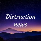 Podcast Distraction news