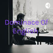 Podcast Dominace Of English