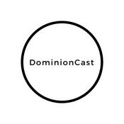 Podcast Dominion Cast