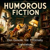 Podcast Don Quixote, Vol. 1 (Ormsby Translation)