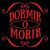Dormir o Morir