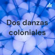 Podcast Dos danzas coloniales