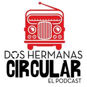 Podcast Dos Hermanas Circular