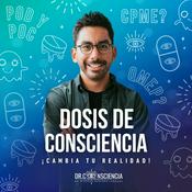 Podcast Dosis de Consciencia ✨
