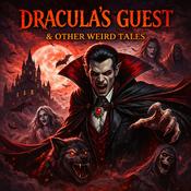 Podcast Draculas Guest & Other Weird Tales