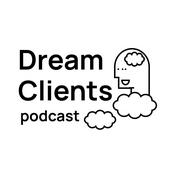 Podcast DreamClients Podcast - Find Better Clients