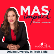 Podcast MAS Impact: Driving Diversity in Tech & Biz