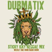 Podcast Dubmatix Sticky Icky Reggae Mix