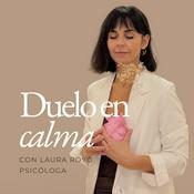Podcast Duelo en Calma | Laura Royo, psicóloga experta en duelo