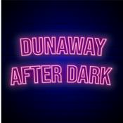 Podcast Dunaway After Dark