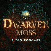 Podcast Dwarven Moss