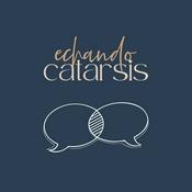 Podcast Echando Catarsis