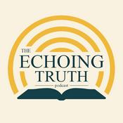 Podcast Echoing Truth