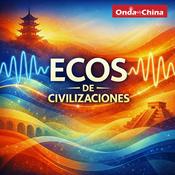 Podcast Ecos de civilizaciones
