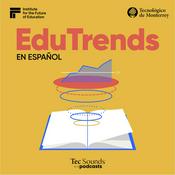 Podcast EduTrends | En Español