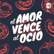 Podcast El Amor Vence al Ocio