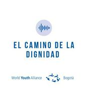 Podcast El camino de la dignidad by WYA Bogota