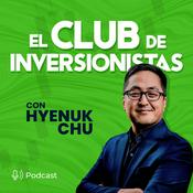 Podcast El Club de Inversionistas con Hyenuk Chu