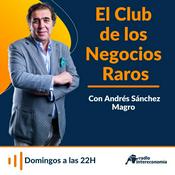 Podcast El Club de los Negocios Raros