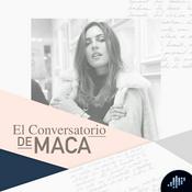 Podcast El conversatorio de Maca | PIA Podcast