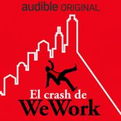 Podcast El crash de WeWork
