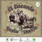 Podcast Radio Novela El Encanto