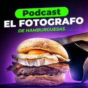 Podcast El Fotógrafo de Hamburguesas