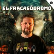 Podcast El Fracasódromo