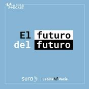 Podcast El futuro del futuro-La Silla Vacía