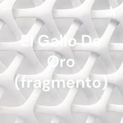 Podcast El Gallo De Oro (fragmento)