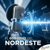 Podcast El Gobierno del Nordeste
