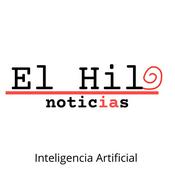 Podcast EL HILO NOTICIAS Inteligencia Artificial